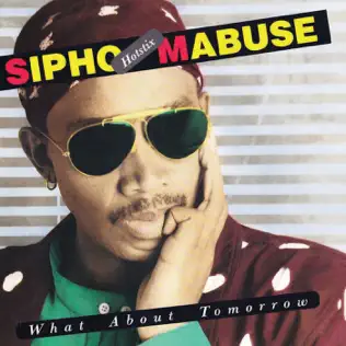 Sipho 'Hotstix' Mabuse – What About Tomorrow?