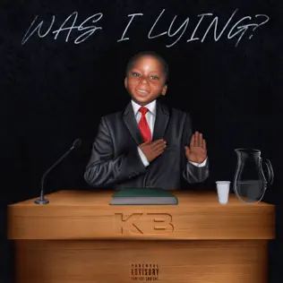 KB – Was I Lying ?