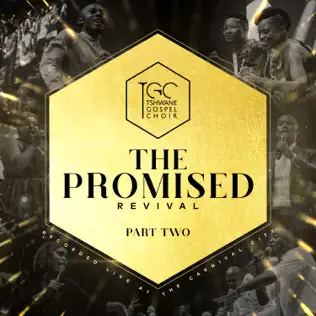 Tshwane Gospel Choir – The Promised Revival, Pt. 2 (Live at the Carnival City)