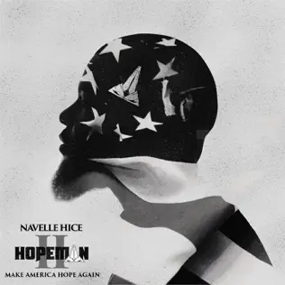 Navelle Hice – Hopeman 2: Make America Hope Again