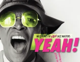 Jimmy McGriff & Hugh Masekela – Milestones of New Jazz Masters: Yeah!, Vol. 10