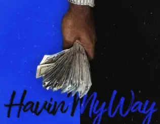 7L Trell – Havin' My Way