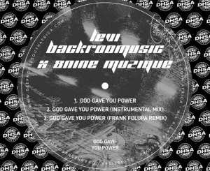 8nine Muzique – God Gave You Power (feat. Levi Backroomusic, Star A & Eskey 909)