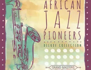 African Jazz Pioneers – Grand Masters