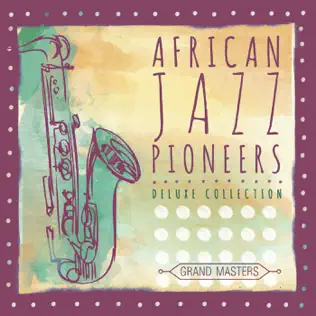 African Jazz Pioneers – Grand Masters