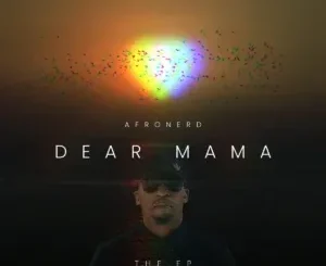 AfroNerd – Dear Mama
