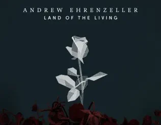 Andrew Ehrenzeller – Land of the Living