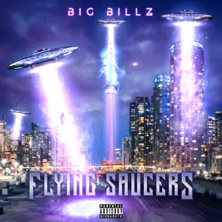 Big Billz – Flying Saucers