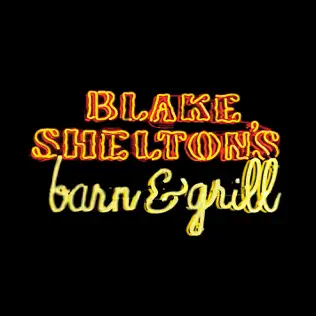 Blake Shelton – Blake Shelton's Barn and Grill