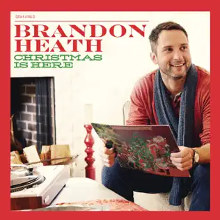 Brandon Heath – Christmas is Here