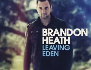 Brandon Heath – Leaving Eden