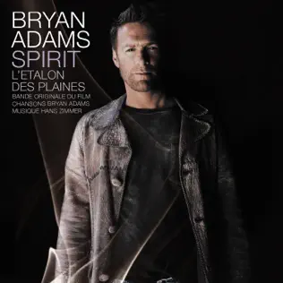 Bryan Adams & Hans Zimmer – Spirit, l'étalon des plaines (Bande originale du film)