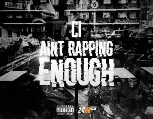 C1 – Aint Rapping Enough