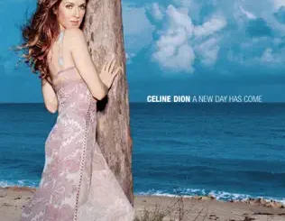 Céline Dion – A New Day Has Come