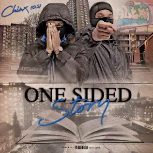 Chinx (OS) – One Sided Story