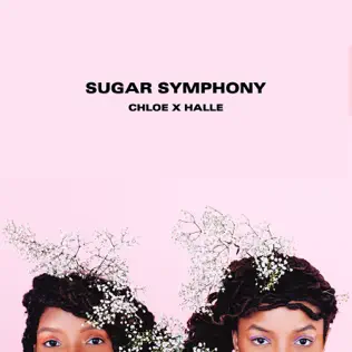 Chloe x Halle – Sugar Symphony