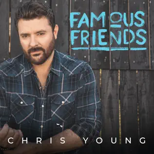 Chris Young – Famous Friends