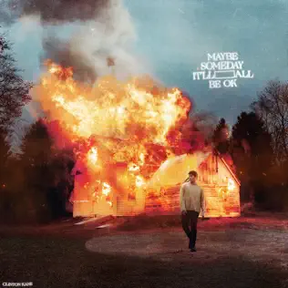 Clinton Kane – MAYBE SOMEDAY IT'LL ALL BE OK