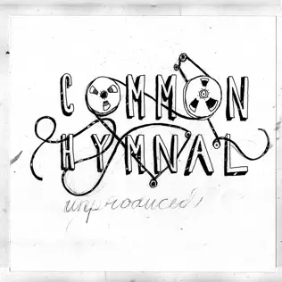 Common Hymnal – Unproduced (Live)