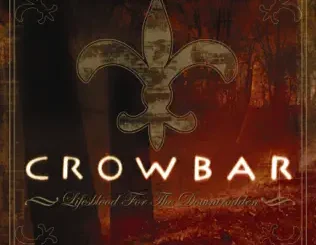 Crowbar – Lifesblood For the Downtrodden