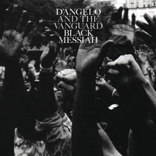 D’Angelo and The Vanguard – Black Messiah