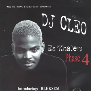 DJ Cleo – Es'khaleni Phase 4