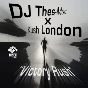 DJ Thes Man – Victory Rush ft Kush London