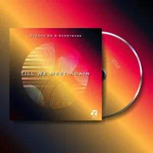 DJExpo SA & ShortBass – Till We Meet Again
