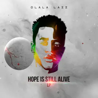 Dlala Lazz – Hope Is Still Alive