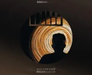 Dust Man Cave – Million Circles