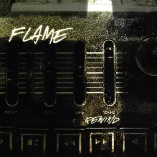 Flame – Rewind