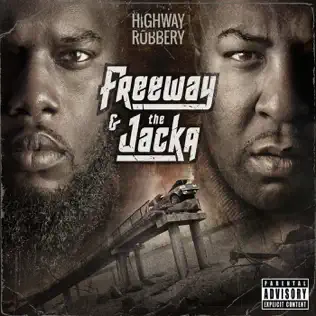 Freeway & The Jacka – Highway Robbery