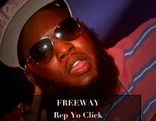Freeway – Freeway, Rep Yo Click