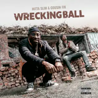 Hitta Slim & Cousin' Fik – Wrecking Ball