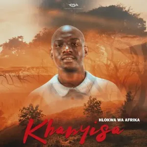 Hlokwa Wa Afrika – Khanyisa