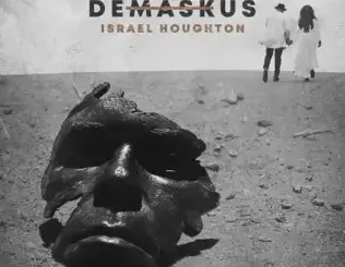 Israel Houghton – Road to DeMaskUs