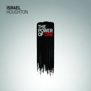 Israel Houghton – The Power of One