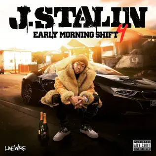 J. Stalin – Early Morning Shift 4