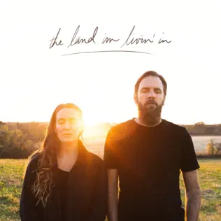 Jonathan David Helser & Melissa Helser – The Land I'm Livin' In (Live)