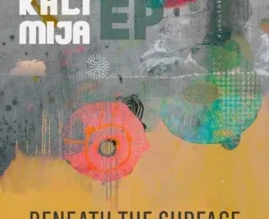 Kali Mija – Beneath the Surface