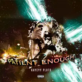KayCyy – Patient Enough