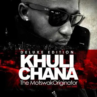 Khuli Chana – Motswakoriginator (Deluxe Edition)