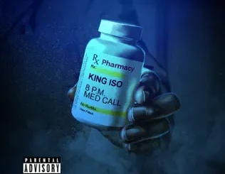 King Iso – 8 P.M. Med Call