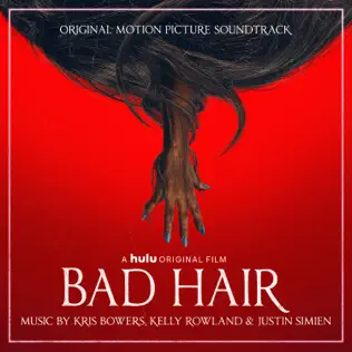 Kris Bowers, Kelly Rowland & Justin Simien – Bad Hair (Original Motion Picture Soundtrack)