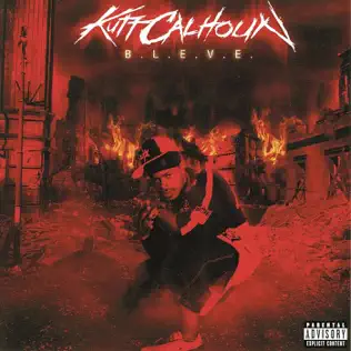 Kutt Calhoun – B.L.E.V.E.