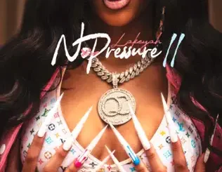 Lakeyah – No Pressure (Pt.2)