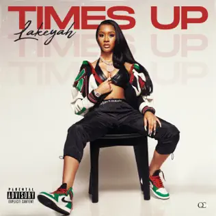 Lakeyah – Time's Up