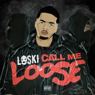 Loski – Call Me Loose