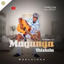 Maganga Thishela – Wehluleka