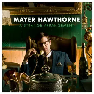 Mayer Hawthorne – A Strange Arrangement (Bonus Track Version)